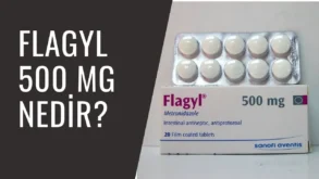 Flagyl Nedir? Flagyl Ne İşe Yarar? (500 MG)