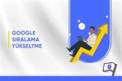 Google’da Yerel SEO Stratejilerini Kullanarak Sıralamayı Yükseltme