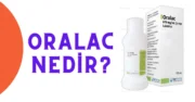 Oralac Nedir? Oralac Ne İçin Kullanılır?