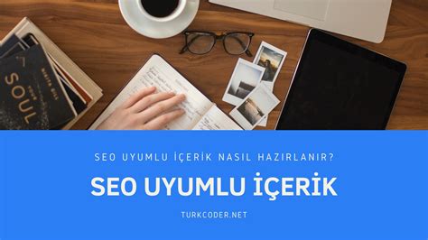 SEO Uyumlu İçerik Oluşturma Yöntemleri